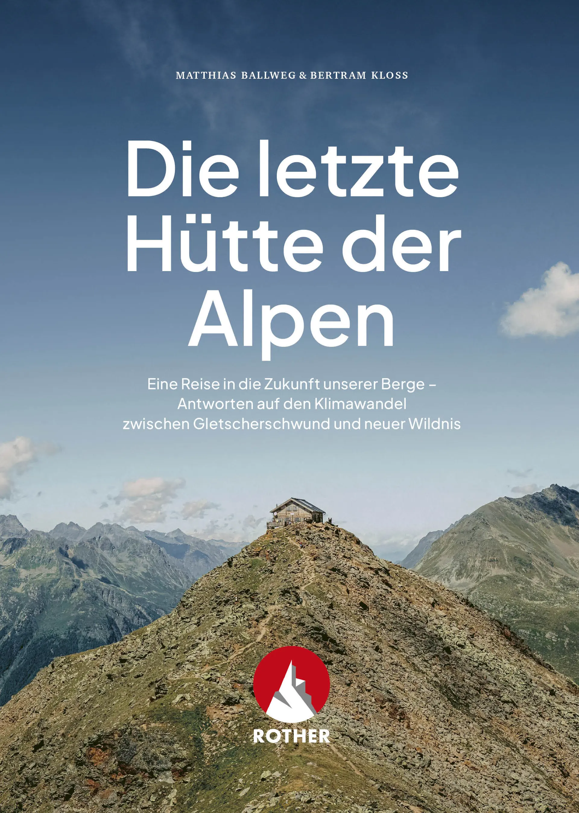 Bergverlag Rother: Buch-Cover "Die letzte Hütte der Alpen" | © Bergverlag Rother GmbH